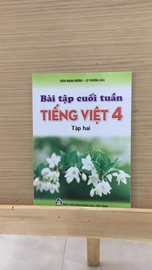 Bài tập cuối tuần Tiếng Việt Lớp 4 (Tập 2)